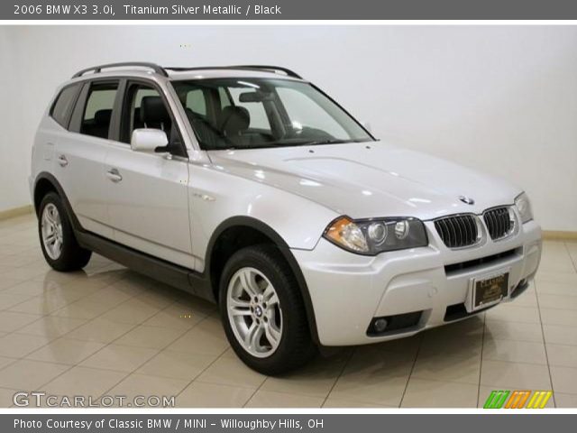 2006 BMW X3 3.0i in Titanium Silver Metallic