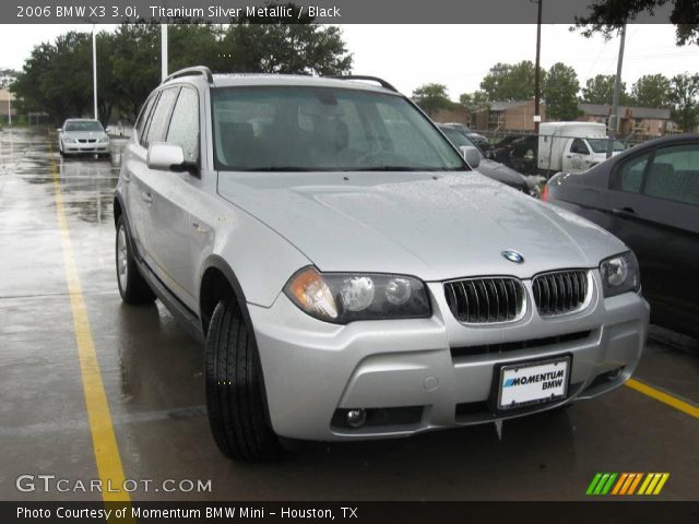 2006 BMW X3 3.0i in Titanium Silver Metallic