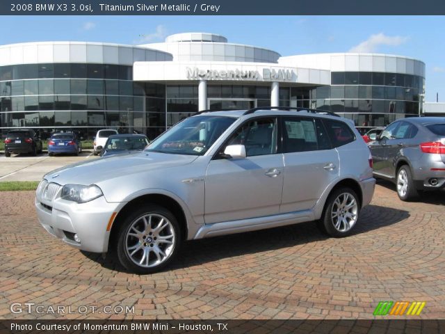 2008 BMW X3 3.0si in Titanium Silver Metallic