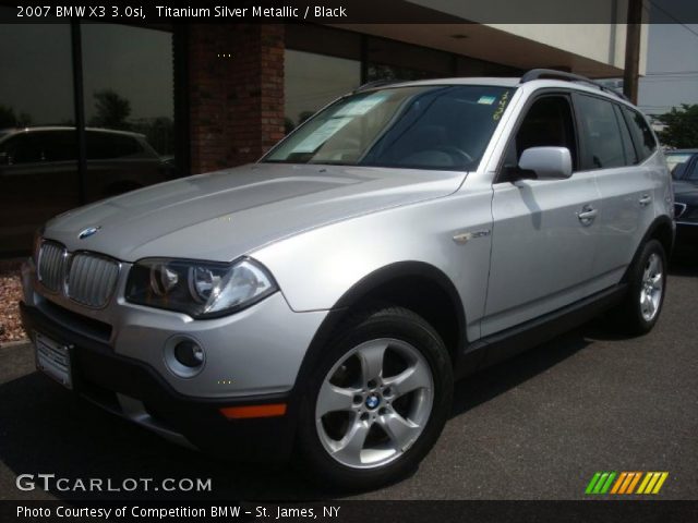 2007 BMW X3 3.0si in Titanium Silver Metallic
