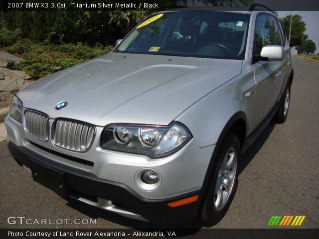 2007 BMW X3 3.0si in Titanium Silver Metallic
