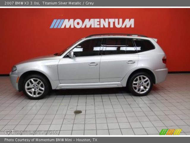 2007 BMW X3 3.0si in Titanium Silver Metallic