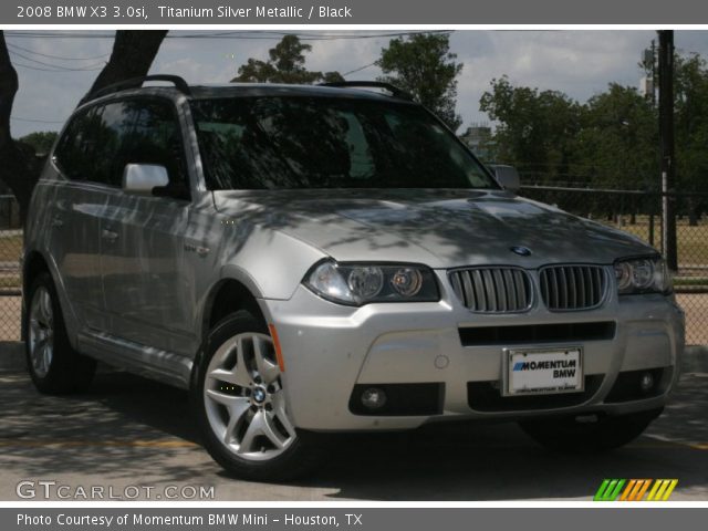 2008 BMW X3 3.0si in Titanium Silver Metallic