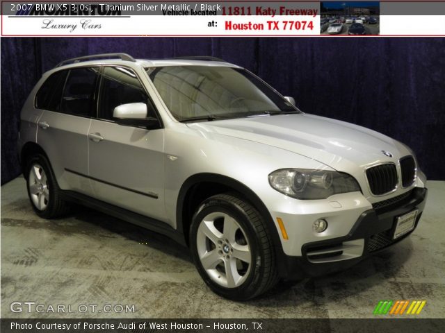 2007 BMW X5 3.0si in Titanium Silver Metallic