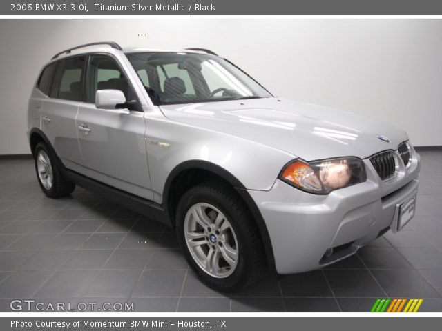 2006 BMW X3 3.0i in Titanium Silver Metallic