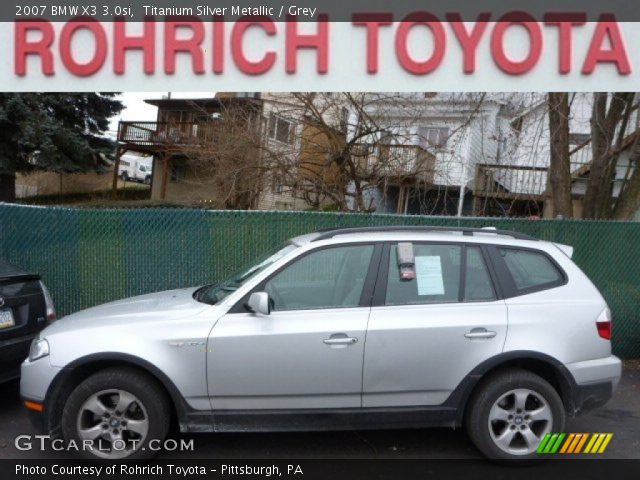 2007 BMW X3 3.0si in Titanium Silver Metallic