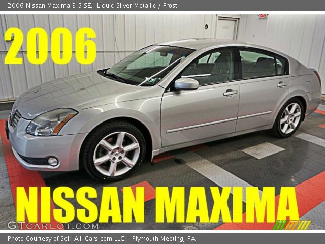 2006 Nissan Maxima 3.5 SE in Liquid Silver Metallic