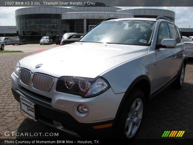 2007 BMW X3 3.0si in Titanium Silver Metallic