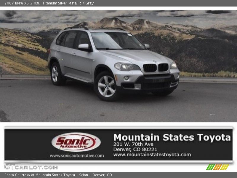 Titanium Silver Metallic / Gray 2007 BMW X5 3.0si