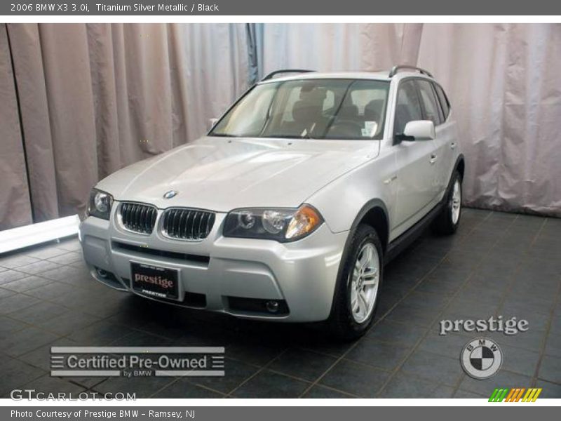 Titanium Silver Metallic / Black 2006 BMW X3 3.0i