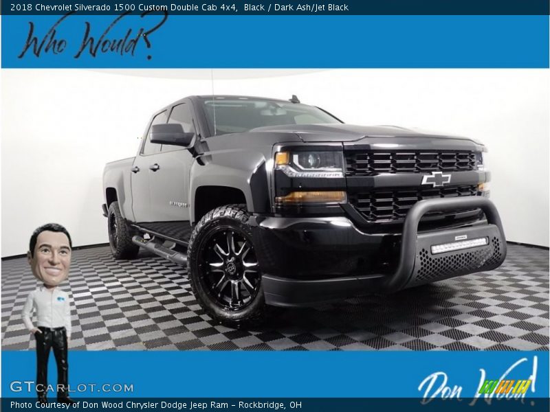 Black / Dark Ash/Jet Black 2018 Chevrolet Silverado 1500 Custom Double Cab 4x4