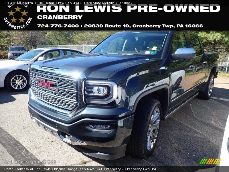 Dark Slate Metallic / Jet Black 2018 GMC Sierra 1500 Denali Crew Cab 4WD