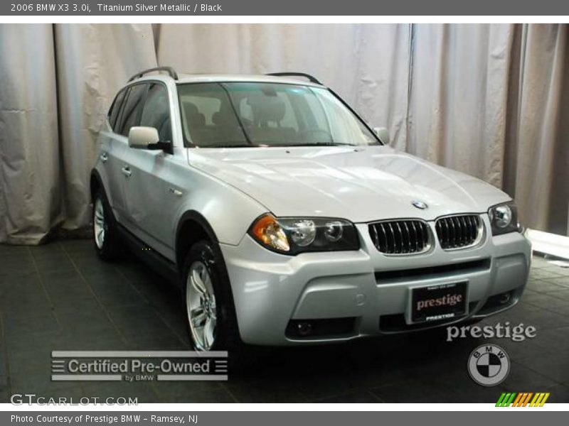 Titanium Silver Metallic / Black 2006 BMW X3 3.0i