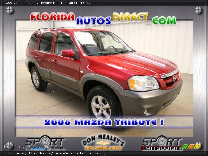 Redfire Metallic / Dark Flint Gray 2006 Mazda Tribute s