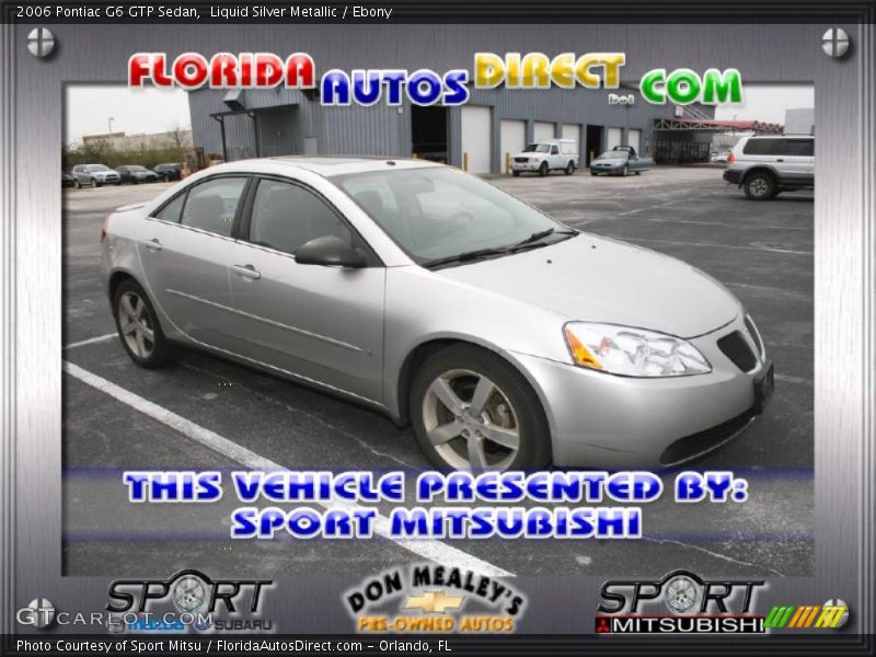 Liquid Silver Metallic / Ebony 2006 Pontiac G6 GTP Sedan