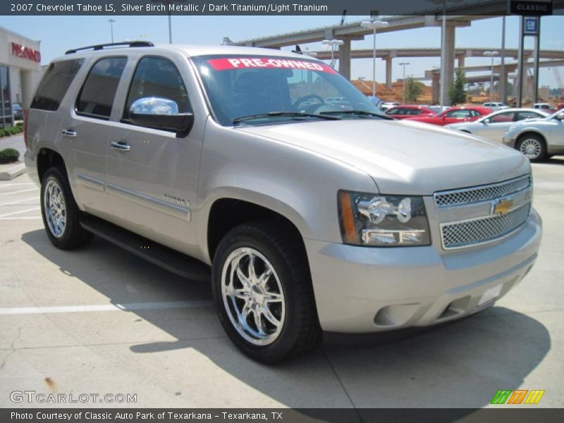 Silver Birch Metallic / Dark Titanium/Light Titanium 2007 Chevrolet Tahoe LS