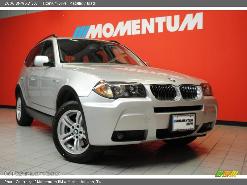 Titanium Silver Metallic / Black 2006 BMW X3 3.0i