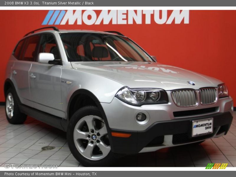 Titanium Silver Metallic / Black 2008 BMW X3 3.0si