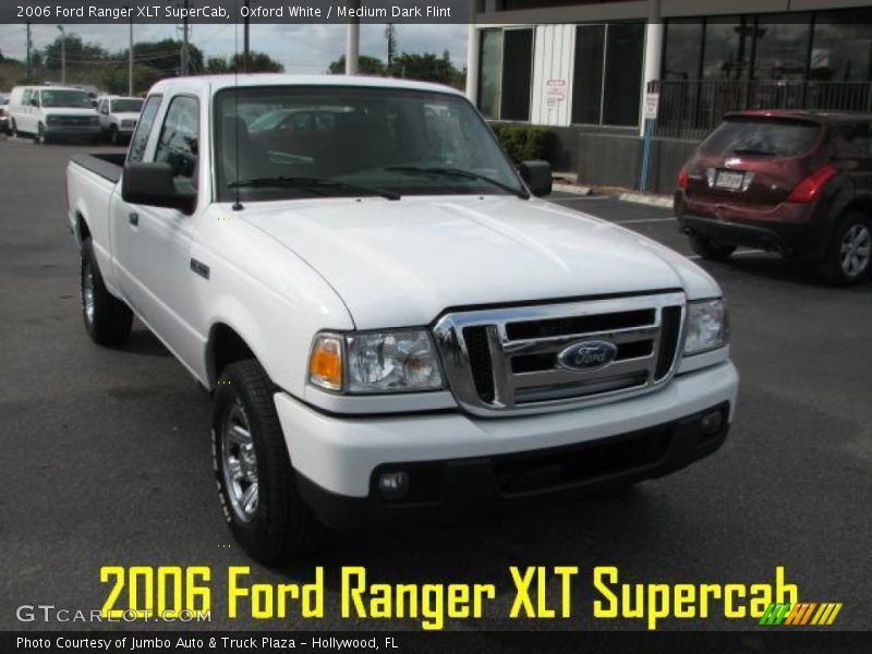 Oxford White / Medium Dark Flint 2006 Ford Ranger XLT SuperCab