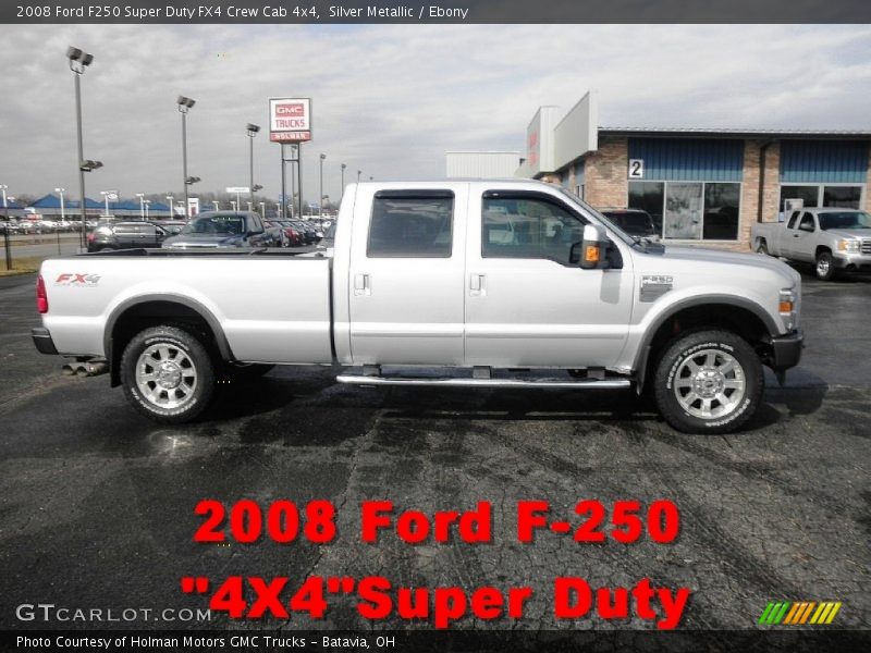 Silver Metallic / Ebony 2008 Ford F250 Super Duty FX4 Crew Cab 4x4