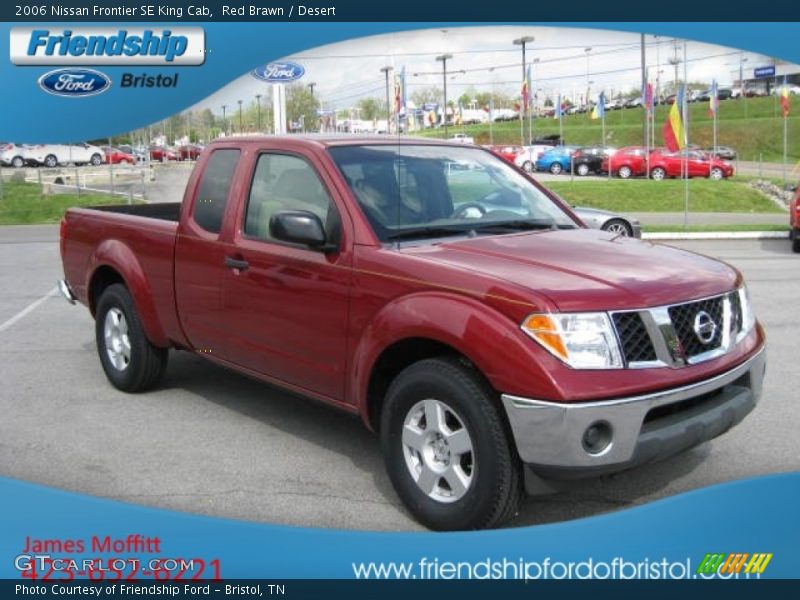 Red Brawn / Desert 2006 Nissan Frontier SE King Cab
