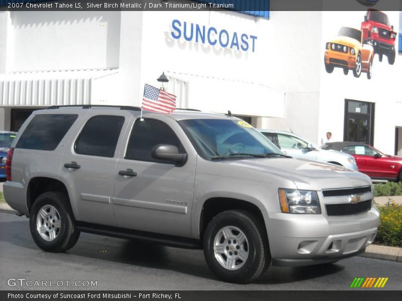 Silver Birch Metallic / Dark Titanium/Light Titanium 2007 Chevrolet Tahoe LS