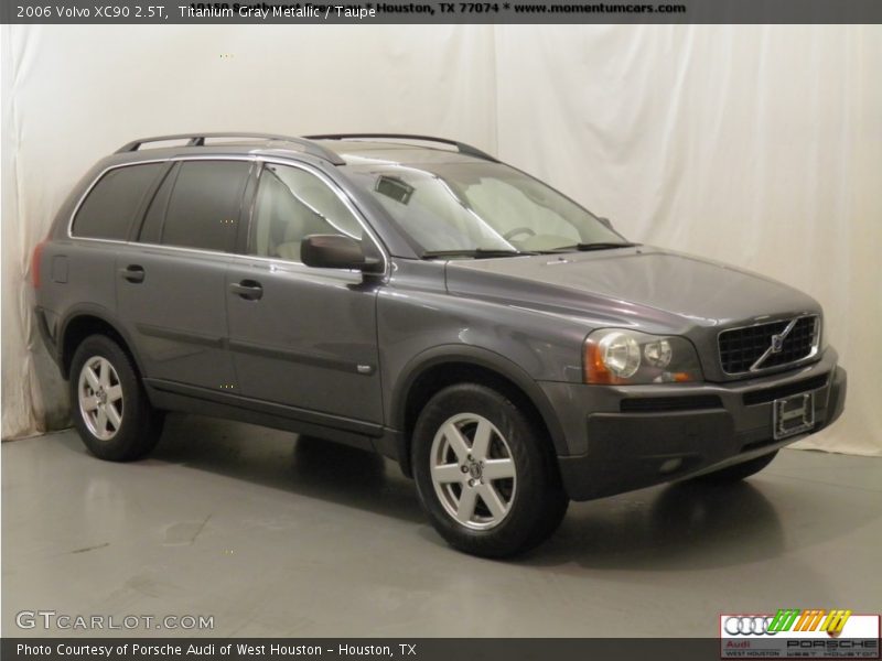 Titanium Gray Metallic / Taupe 2006 Volvo XC90 2.5T