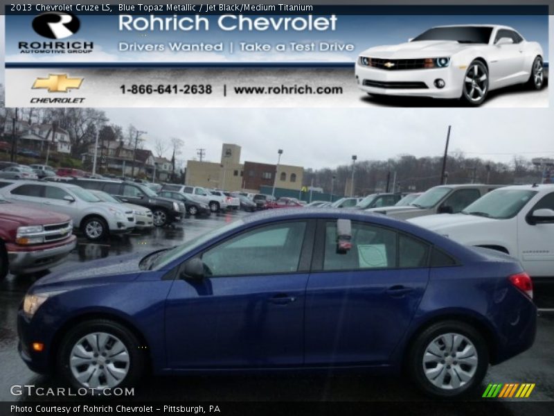 Blue Topaz Metallic / Jet Black/Medium Titanium 2013 Chevrolet Cruze LS