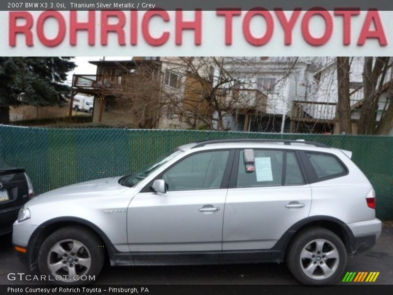 Titanium Silver Metallic / Grey 2007 BMW X3 3.0si