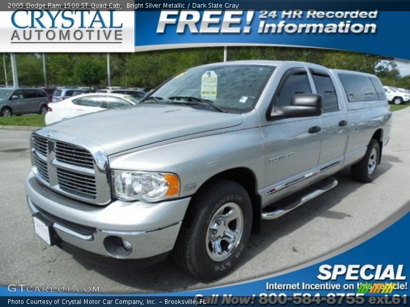 Bright Silver Metallic / Dark Slate Gray 2005 Dodge Ram 1500 ST Quad Cab