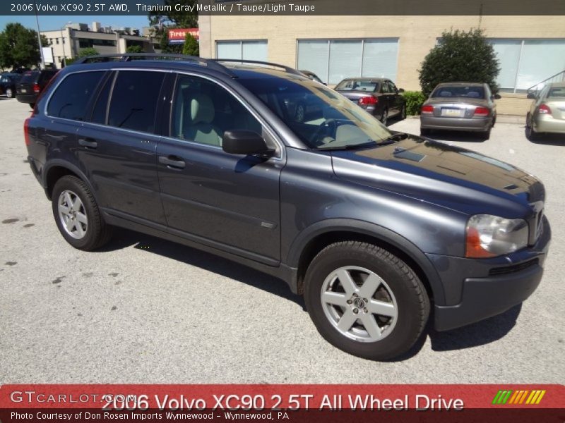 Titanium Gray Metallic / Taupe/Light Taupe 2006 Volvo XC90 2.5T AWD