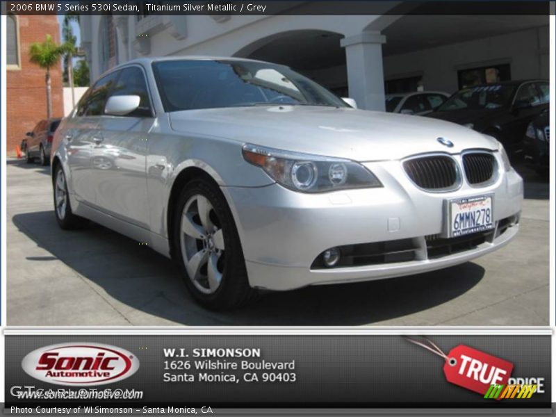 Titanium Silver Metallic / Grey 2006 BMW 5 Series 530i Sedan
