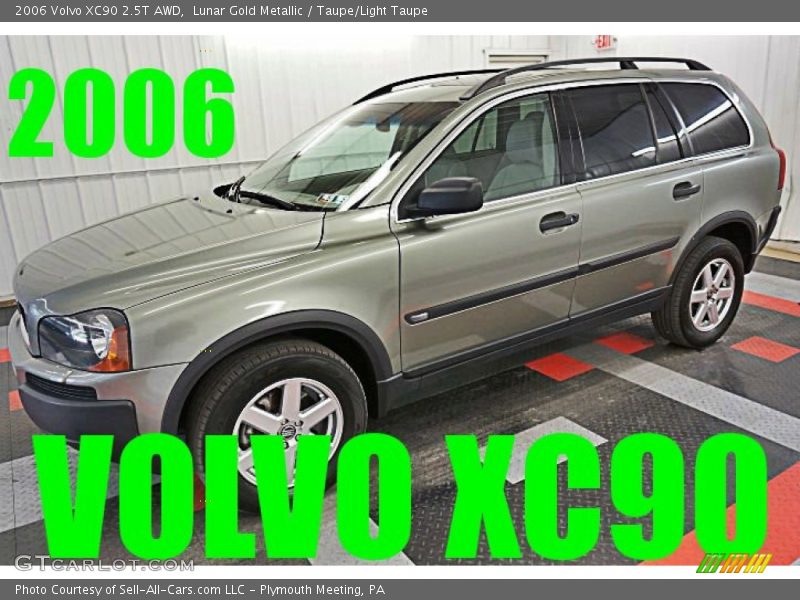 Lunar Gold Metallic / Taupe/Light Taupe 2006 Volvo XC90 2.5T AWD