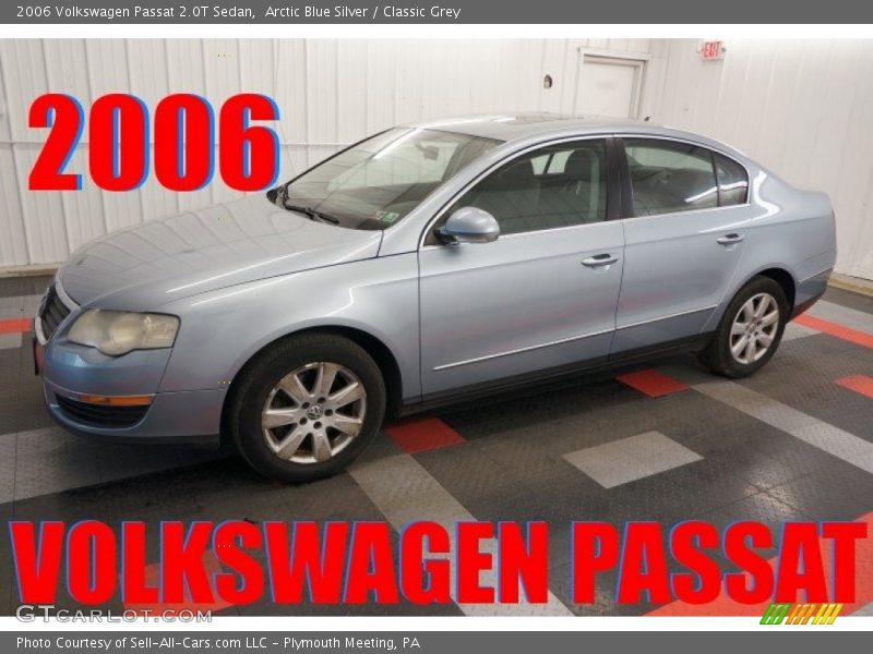 Arctic Blue Silver / Classic Grey 2006 Volkswagen Passat 2.0T Sedan