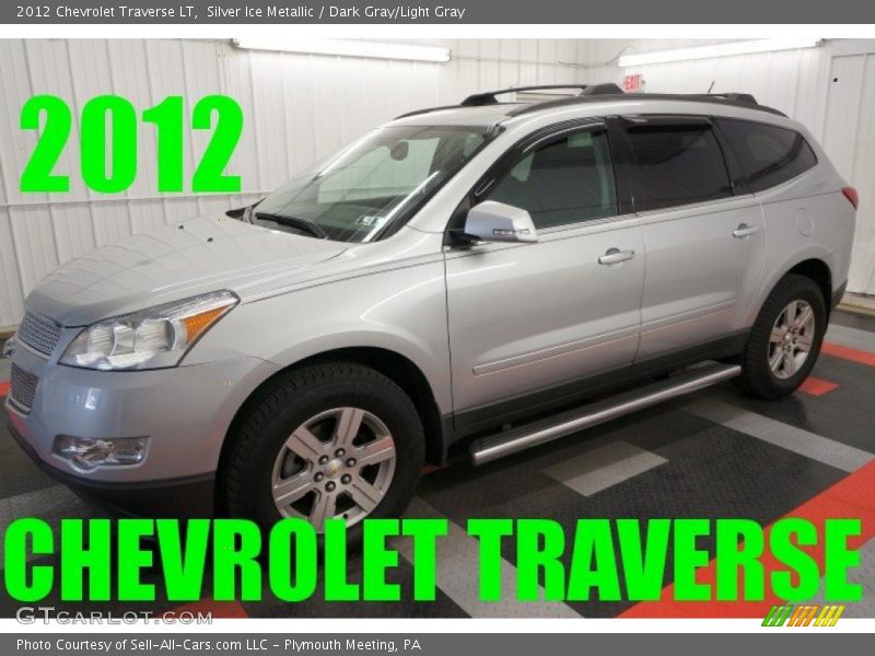 Silver Ice Metallic / Dark Gray/Light Gray 2012 Chevrolet Traverse LT