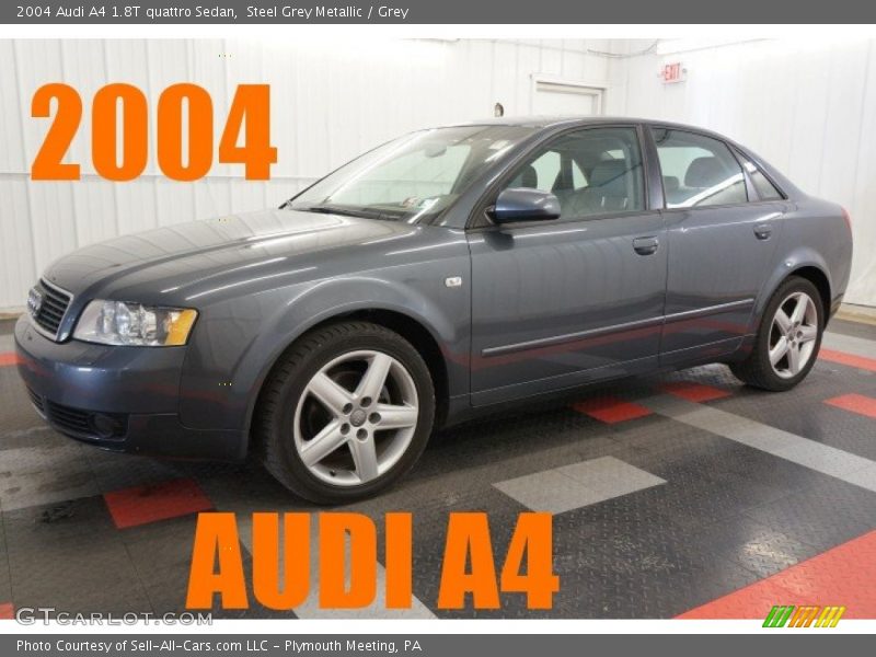 Steel Grey Metallic / Grey 2004 Audi A4 1.8T quattro Sedan