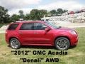 2012 Crystal Red Tintcoat GMC Acadia Denali AWD  photo #1